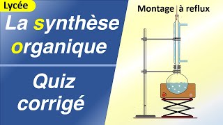 Le rendement dune synthèse organique et le chauffage à reflux  Quiz corrigé  Chimie  Lycée [upl. by Dnaloy351]