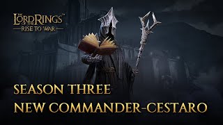 Season Three I New Commander Cestaro l The Lord of the Rings Rise to War [upl. by Moncear]