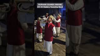 Burhani Guards Indore Div XI Haidery Township Band [upl. by Adnovahs440]