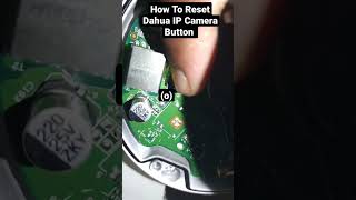 How to reset dahua ip camera reset button [upl. by Wilden]