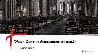 quotWenn Gott in Vergessenheit gerätquot  Enrico Jung  AGL 10112024 [upl. by Loveridge]