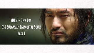 OST Bulgasal Immortal Souls  4MEN  One Day [upl. by Tehcac768]