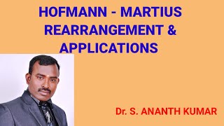 HOFMANN  MARTIUS REARRANGEMENT amp APPLICATIONS [upl. by Guyon206]