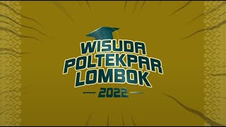 LIVE WISUDA POLITEKNIK PARIWISATA LOMBOK 2022 [upl. by Cicero]