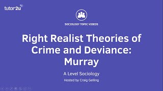 Right Realist Theories of Crime and Deviance  Murray  A Level Sociology [upl. by Dinse]