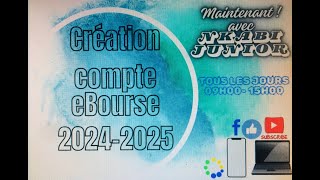 027  1547Création et demande bourse eBourse 20242025 3ème Partie [upl. by Zahavi]