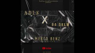 ADLK feat BA OKLM merco benz fpp4 [upl. by Dixon]