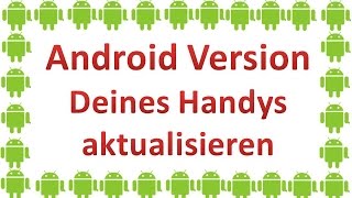 Android Version Deines Handys aktualisieren [upl. by Kipp]