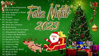 Feliz Natal 2023 ⭐ Músicas de Natal⭐Música Natalina Dezembro 2023⭐Músicas de Natal em Português 2023 [upl. by Nahama76]