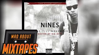 Nines  Tap Dat Gone Till November  MadAboutMixtapes [upl. by Teryl87]