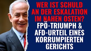 Wer ist schuld an der Eskalation im Nahen Osten Und FPÖTriumph amp AfDSkandalurteil in Thüringen [upl. by Garwin]