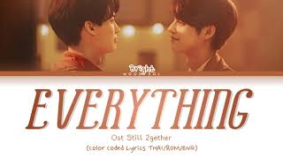 Bright Vachirawit  Everything Cover OSTStill 2gether Lyric THAIROMENG [upl. by Goodard]