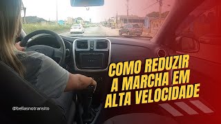 Como REDUZIR a MARCHA em alta VELOCIDADE [upl. by Demahom]