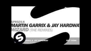 Martin Garrix amp Jay Hardway  Wizard Tchami Remix [upl. by Lacee466]