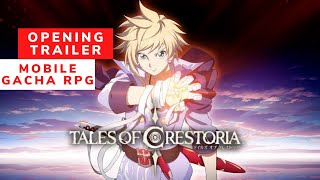 TALES OF CRESTORIA  Opening Trailer AndriodIOS Mobile RPG [upl. by Tillo]