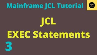 EXEC Statement  JCL Basics Tutorial  Part 3 [upl. by Comfort]