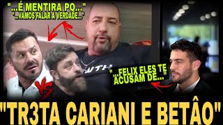 FELIX A REAL SOBRE TR3TA ENTRE CARIANI E BETÂO  GORGO PERGUNTA VEJA [upl. by Anoved]