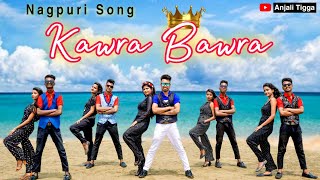 KAWRA BAWRA  New Nagpuri sadri dance video 2022  Anjali Tigga  Santosh Daswali  Vinay Kumar [upl. by Notniuq]