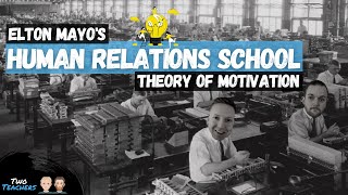 Elton Mayo Human Relations School of Thought  Theory of Motivation  Hawthorne Experiment [upl. by Atiram601]