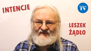 JAK I PO CO ZMIENIAĆ INTENCJE  LESZEK ŻĄDŁO [upl. by Zalea308]