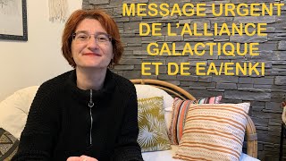 Message Urgent de l’Alliance Galactique et de EaEnki [upl. by Whalen]