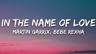 Martin Garrix amp Bebe Rexha  In The Name Of Love Lyrics [upl. by Eiznekcam25]