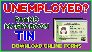 TIN ID Unemployed How to Apply TIN number Walang Trabaho  Download Online Forms FREE TIN [upl. by Irtemed512]