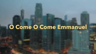 O Come O Come Emmanuel [upl. by Holey]