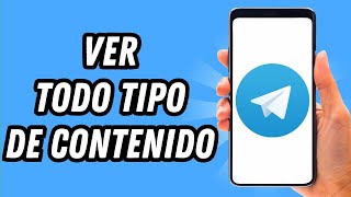 Como ver todo tipo de contenido en Telegram GUÍA COMPLETA [upl. by Moise]