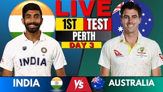 IND vs AUS Test India vs Australia 1st Test Day 3  Live Score amp Commentary  IND vs AUS BGT 2024 [upl. by Tedi593]