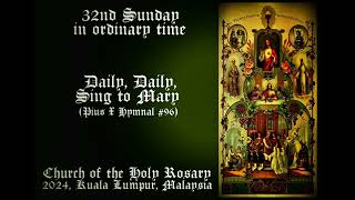 Daily Daily Sing to Mary PXH 96 32nd Sunday in the ordinary time of 2024  Holy Rosary Church SMAC [upl. by Sisely]