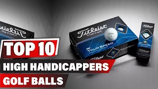 Best Golf Balls For High Handicappers In 2024  Top 10 New Golf Balls For High Handicappers Review [upl. by Porta]