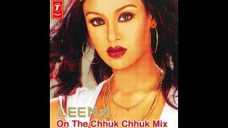 Leena on the chhuk chhuk mix [upl. by Garlan]