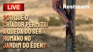 POR QUE O CRIADOR PERMITIU A QUEDA DO SER HUMANO NO JARDIM DO ÉDEN  COM IRMÃO ROMILSON FERREIRA [upl. by Ainesy]