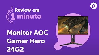 Monitor Gamer AOC Hero 24G2  Análise  REVIEW EM 1 MINUTO  ZOOM [upl. by Aihtiekal]