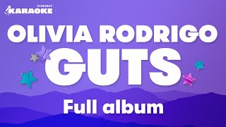 OLIVIA RODRIGO  GUTS FULL ALBUM  KARAOKE WITH LYRICS [upl. by Ferrell]