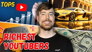 The Richest YouTubers In The World 2024 [upl. by Laehcar110]