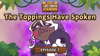 Last Cookie Standing Ep 7  The Toppings Have Spoken  CookieRun Kingdom [upl. by Carnahan713]