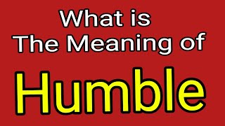 Meaning Of Humble  Humble  English Vocabulary  Most Common Words in English [upl. by Eeruhs985]