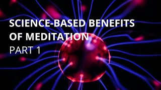 ScienceBased Benefits of Meditation for Brain part1 [upl. by Eleinad393]