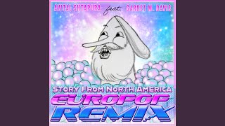 Story from North America Europop Remix [upl. by Dempsey254]