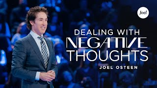 Dealing With Negative Thoughts  Joel Osteen [upl. by Nerval]