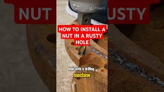 How to Install a Nut in a Rusty Hole short shorts feedshorts [upl. by Suissac]