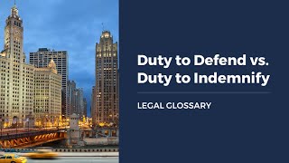 Duty to Defend vsDuty to Indemnify LEGAL GLOSSARY [upl. by Cheatham453]