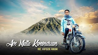 quot NEW quot AIR MATA KERINDUAN Voc Hafidzul Ahkam  Official Video Clip [upl. by Nicolina]