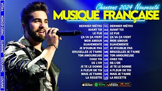 Top Musique Française 2024🌹Chansons Françaises Populaires de Lannée🌹Kendji Girac Slimane Soolking [upl. by Gaelan]