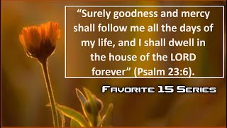 Favorite 15 Series Title Walking Through Psalm 236  Surely Goodness and Mercy Shall Follow Me [upl. by Elurd213]