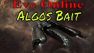 Eve Online PvP  Algos Bait [upl. by Tempa815]