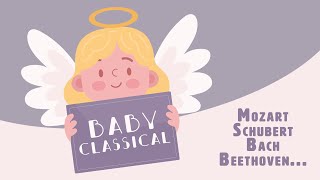 Classical music for deep sleep💤BABY CLASSICAL 💤Mozart Beethoven Satie Schubert Bachfor babies [upl. by Lorianne]