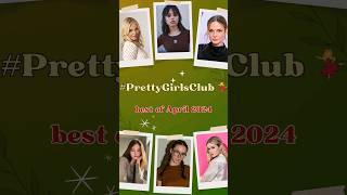 Pretty Girls Club best of April 2024 Jenna Ortega Rebecca Ferguson Elisha Cuthbert Erin Moriarty [upl. by Imefulo518]